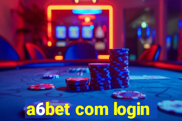 a6bet com login